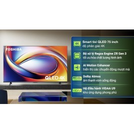 Smart Tivi QLED Toshiba AI 4K 75 inch 75M450RP Smart Tivi QLED Toshiba AI 4K 75 inch 75M450RP